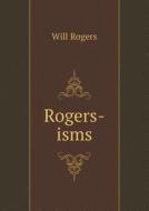 Rogers-isms di Will Rogers edito da Book On Demand Ltd.