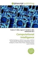 Computational Intelligence di #Miller,  Frederic P. Vandome,  Agnes F. Mcbrewster,  John edito da Vdm Publishing House