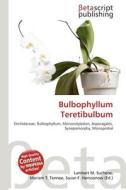 Bulbophyllum Teretibulbum edito da Betascript Publishing