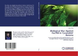 Biological War Against FocTR4 in 'Cavendish' Banana di Cecirly Puig edito da LAP Lambert Academic Publishing