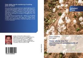 Color sticky trap for monitoring of sucking pests of Cotton di Sanjeev Bantewad, Anil Thakare edito da SPS