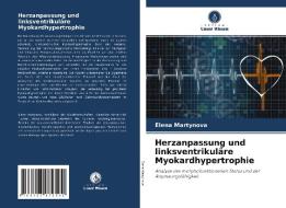 Herzanpassung und linksventrikuläre Myokardhypertrophie di Elena Martynova edito da Verlag Unser Wissen
