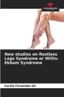 New studies on Restless Legs Syndrome or Willis-Ekbom Syndrome di Cecilia Fernández Gil edito da Our Knowledge Publishing