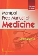Manipal Prep Manual In Medicine di M. Manthappa edito da Cbs Publishers & Distributors