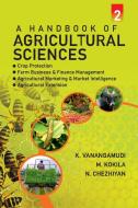 A HANDBOOK OF AGRICULTURAL SCIENCES di K. Vanangamudi edito da NEW INDIA PUBLISHING AGENCY- NIPA