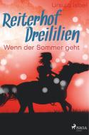 Reiterhof Dreililien 8 - Wenn der Sommer geht di Ursula Isbel edito da SAGA Books - Egmont