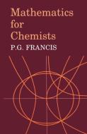 Mathematics for Chemists di P. G. Francis edito da Springer Netherlands