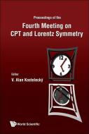Cpt And Lorentz Symmetry - Proceedings Of The Fourth Meeting di Kostelecky V Alan edito da World Scientific