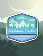 National Parks Kids Coloring Book di edition WM edition edito da Independently Published