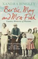 Bertie, May And Mrs Fish di Xandra Bingley edito da Harpercollins Publishers