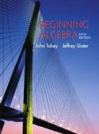 Beginning Algebra di John Tobey, Jeffrey Slater edito da Pearson Education Limited
