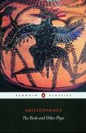 The Birds and Other Plays di Aristophanes edito da Penguin Books Ltd