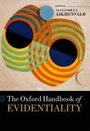 The Oxford Handbook of Evidentiality di Alexandra Y. Aikhenvald edito da OUP Oxford