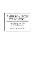 America Goes to School di Robert Hardaway edito da Praeger