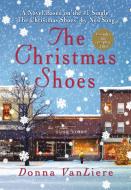 The Christmas Shoes di Donna VanLiere edito da St. Martin's Press