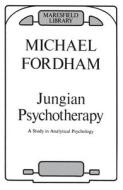 Jungian Psychotherapy di Michael Fordham edito da Taylor & Francis Ltd