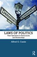 Laws Of Politics di Alfred G. Cuzan edito da Taylor & Francis Ltd