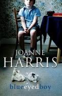 Blueeyedboy di JOANNE HARRIS edito da Transworld Hardbacks