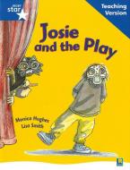 Rigby Star Guided Reading Blue Level: Josie and the Play Teaching Version edito da Pearson Education Limited