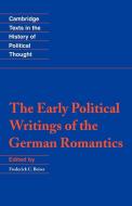 The Early Political Writings of the German Romantics edito da Cambridge University Press