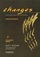 Changes 1 Teacher's Book Italian Edition: English for International Communication di Jack C. Richards, Gabriela Bruner, Jonathan Hull edito da Cambridge University Press