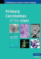 Primary Carcinomas of the Liver di Hero K. Hussain edito da Cambridge University Press