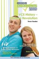 Cambridge Checkpoints VCE History - Chinese Revolution 2009-13 di Trevor (Geelong Grammar) Sowdon edito da Cambridge University Press