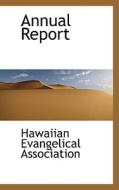 Annual Report di American Unitarian Association edito da Bibliolife