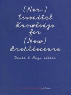 (non-)essential Knowledge For (new) Architects edito da Abrams