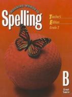Great Source Working Words in Spelling: Teacher's Edition (Level B) 1998 di G. Willard Woodruff, George N. Moore edito da GREAT SOURCE EDUCATION GR