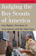 Ellis, R:  Judging the Boy Scouts of America di Richard J. Ellis edito da University Press of Kansas