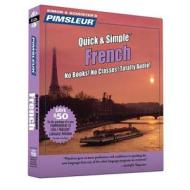 Pimsleur French Quick & Simple Course di Pimsleur edito da Simon & Schuster