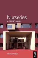 Nurseries: A Design Guide di Mark Dudek edito da Taylor & Francis Ltd