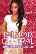 Rumor Central di ReShonda Tate Billingsley edito da Kensington Publishing