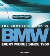 The Complete Book Of Bmw di Tony Lewin edito da Motorbooks International