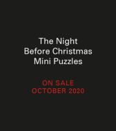 The Night Before Christmas Mini Puzzles di Clement Clarke Moore edito da RUNNING PR BOOK PUBL