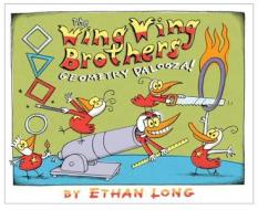 The Wing Wing Brothers Geometry Palooza! di Ethan Long edito da Holiday House