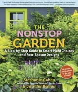 Nonstop Garden di Stephanie Cohen, Jennifer Benner edito da Timber Press