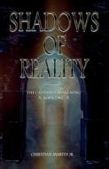 Shadows of Reality di Christian Martin edito da LIGHTNING SOURCE INC