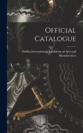 Official Catalogue [microform] edito da Legare Street Press