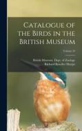 Catalogue of the Birds in the British Museum; Volume 24 di Richard Bowdler Sharpe edito da LEGARE STREET PR