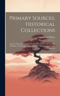 Primary Sources, Historical Collections: Chinese Literature: Comprising the Analects of Confucius, the Shi-King, the Sayings of Mencius, the, With a F di Epiphanius Wilson edito da LEGARE STREET PR