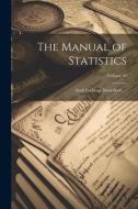 The Manual of Statistics: Stock Exchange Hand-Book ....; Volume 20 di Anonymous edito da LEGARE STREET PR