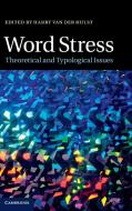 Word Stress di H. C. Van De Hulst edito da Cambridge University Press