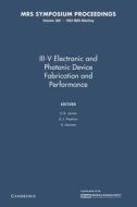 Iii-v Electronic And Photonic Device Fabrication And Performance: Volume 300 edito da Cambridge University Press