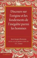 Discours Sur L'Origine Et Les Fondements de L'Inegalite Parmi Les Hommes di Jean Jacques Rousseau edito da Cambridge University Press
