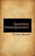 Questions D'enseignement di Ernest Bersot edito da Bibliolife