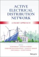 Active Electrical Distribution Network: A Smart Approach di Baseem Khan, Josep M. Guerrero, Sanjeevkumar Padmanaban edito da WILEY