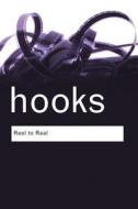 Reel To Real di Bell Hooks edito da Taylor & Francis Ltd