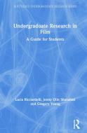 Undergraduate Research in Film di Lucia Ricciardelli, Jenny Olin Shanahan, Gregory (Montana State University Young edito da Taylor & Francis Ltd
